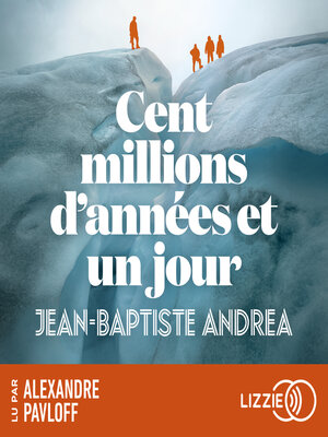 cover image of Cent millions d'années et un jour